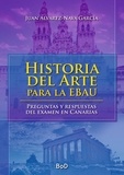 Juan Álvarez-Nava García - Historia del Arte para la EBAU - Preguntas y respuestas del examen en Canarias.