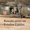 Cristina Berna et Eric Thomsen - Rescate aéreo en Estados Unidos.