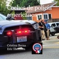 Cristina Berna et Eric Thomsen - Coches de policía americanos.