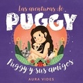 AURA VIDES - Las aventuras de Puggy - Puggy y sus amigos.