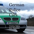 Cristina Berna et Eric Thomsen - German Police Cars.