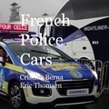 Cristina Berna et Eric Thomsen - French Police Cars.