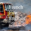Cristina Berna et Eric Thomsen - French Fire Engines.