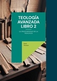 JUAN ARENAS - Teología avanzada libro 2 - La profundidad de la teología.
