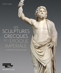 Ludovic Laugier - Les sculptures grecques de l'époque impériale - La collection du musée du Louvre.