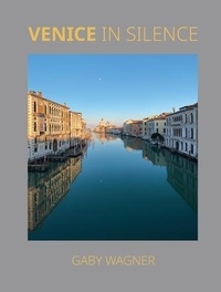 Gaby Wagner - Venice in Silence.