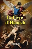 Hénoch Hénoch - LE LIVRE D'HÉNOCH - Le livre d'Hénoch.