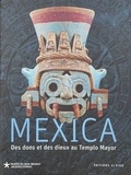 Lujan leonardo Lopez et Fabienne de Pierrebourg - Mexica - Des dons et des dieux au Templo Mayor.