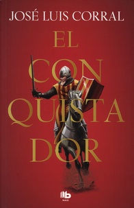 José Luis Corral - El conquistador.