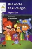 Begona Oro - La pandilla de la ardilla  : Una noche en el colegio.