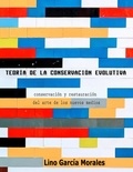 Lino García Morales - Teoría de la conservación evolutiva - Conservación y restauración del arte de los nuevos medios.