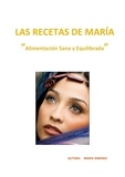 María Ximenez - Las Recetas de María - "Alimentación Sana y Equilibrada".
