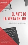 Micky Kash - El arte de la venta online - Nociones básicas de la venta online.