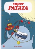 Artur Laperla - Super Patata - Tome 2, Zort III, El rey extraterrestre.