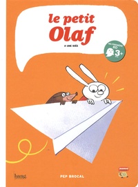 Pep Brocal - Le petit Olaf a une idée.