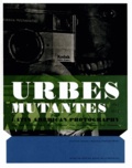 Alexis Fabry et Maria Wills - Urbes mutantes - 1941-2012, Latin America Photography, Edition bilingue espagnol-anglais.
