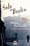 Hans Fallada - Solo En Berlin.
