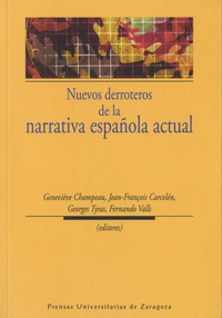 Geneviève Champeau - Nuevos derroteros de la narrativa española actual.