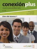 Gemma Garrido et Javier Llano - Conexion Plus, espanol para profesionales - Libro del alumno 1.