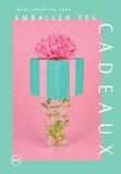 Sylvie Estrada - Idées créatives pour de beaux emballages cadeaux.