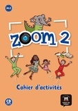 Gwendoline Le Ray et Claire Quesney - Zoom 2 A1.2 - Cahier d'activités. 1 CD audio