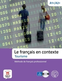 Arnaud Laygues et Andreu Coll - Le français en contexte, Tourisme A1+/A2+ - Méthode de français professionnel. 1 CD audio