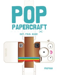 Eva Minguet - Pop papercraft : cut, fold, glue !.