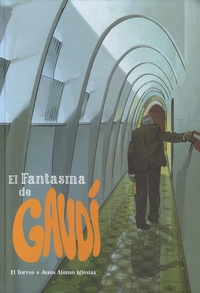  El Torres et Jesus Alonso Iglesias - El fantasma de Gaudi.