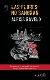 Alexis Ravelo - Las flores no sangran - Novela Negra.