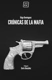 Íñigo Domínguez - Crónicas de la mafia - Crónica negra.