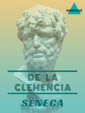 Séneca Séneca - De la clemencia.