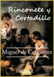 Miguel De Cervantes - Rinconete y Cortadillo.
