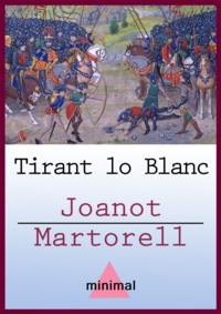 Joanot Martorell - Tirant lo Blanc.