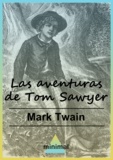 Mark Twain - Las aventuras de Tom Sawyer.