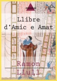 Ramon Llull - Llibre d'Amic e Amat.