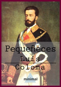 Luis Coloma - Pequeñeces.