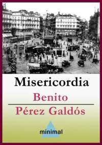 Benito Perez Galdos - Misericordia.