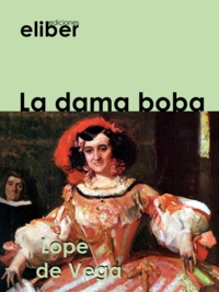 Lope De Vega - La dama boba.