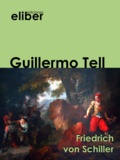 Friedrich von Schiller - Guillermo Tell.