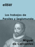 Miguel de Cervantès - Los trabajos de Persiles y Segismunda.