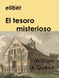 William Le Queux - El tesoro misterioso.