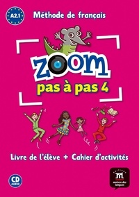 Gwendoline Le Ray et Claire Quesney - Zoom pas à pas 4 A2.1 Méthode de français. 1 CD audio