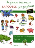 Carine Girac-Marinier et Olivier Poli - Mi primer diccionario Larousse con pegatinas - A partir de 4 años.
