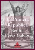 Benito Perez Galdos - La Primera República.