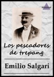 Emilio Salgari - Los pescadores de trepang.