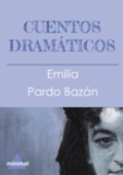 Emilia Pardo Bazan - Cuentos dramáticos.