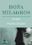 Emilia Pardo Bazan - Doña Milagros.