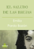 Emilia Pardo Bazan - El saludo de las brujas.