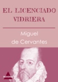 Miguel De Cervantes - El licenciado Vidriera.