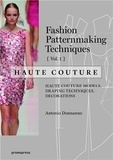 Antonio Donnanno - Fashion Patternmaking Techniques - Volume 1, Haute couture.